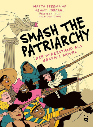 Smash the Patriarchy: Der Widerstand als Graphic Novel