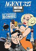 Agent 327 - Bd.12: Die vergessene Bombe