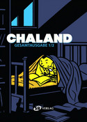 Chaland - Gesamtausgabe 1/2