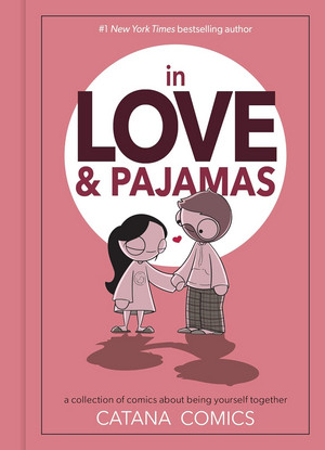 In Love & Pajamas - A Collection of Comics about Being Yourself Together