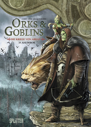 Orks & Goblins: Die Kriege von Arran - Band 25: Kalderok