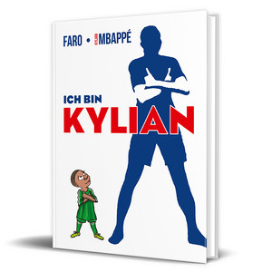 Ich bin Kylian - Die Comic-Autobiografie des Fußballstars
