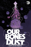 Our Bones Dust