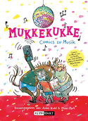 Mukkekukke - Comics zu Musik